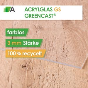 Acrylglas GS Greencast® Stärke 3 mm farblos - 100% recycelt 