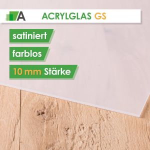 Acrylglas GS Stärke 10 mm satiniert farblos 