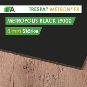 TRESPA® METEON® FR Metropolis Black - L9000 - Stärke 8mm - 3650 x 1860